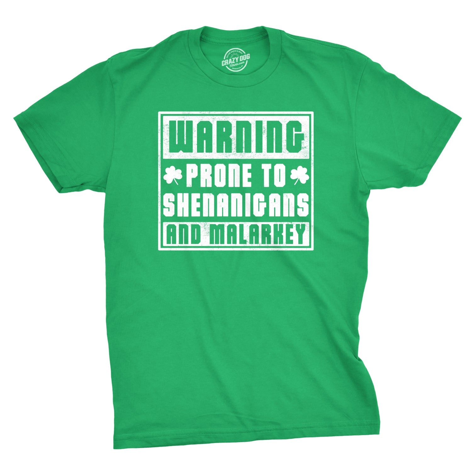 Prone To Shenanigans And Malarkey Men's T Shirt