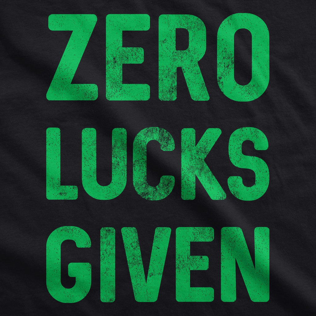 Zero Lucks Given Men's T Shirt