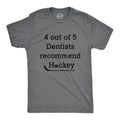 4 Out Of 5 Dentists Recommend Hockey Men's T Shirt