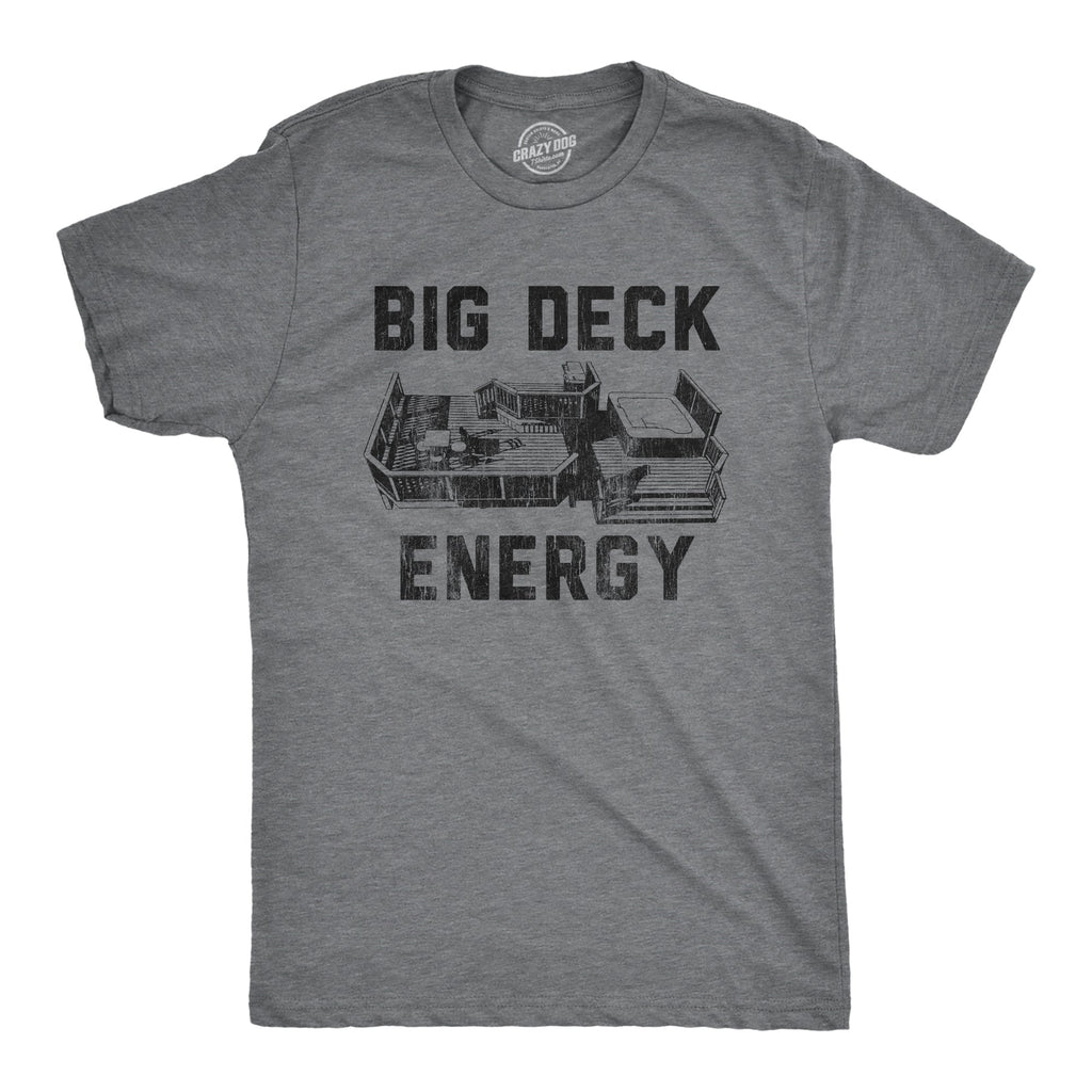 Big Deck Energy Men's T Shirt