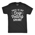 This Is My Dog Petting Shirt Men's T Shirt