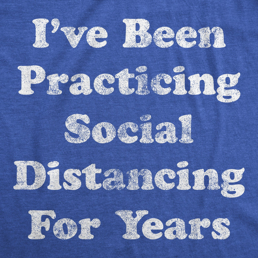Coronavirus I've Been Social Distancing For Years Quarantine COVID-19 Women's T Shirt