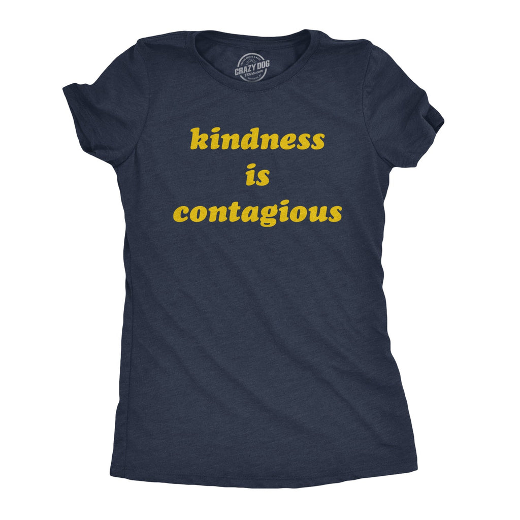 Kindness Is Contagious Women's T Shirt