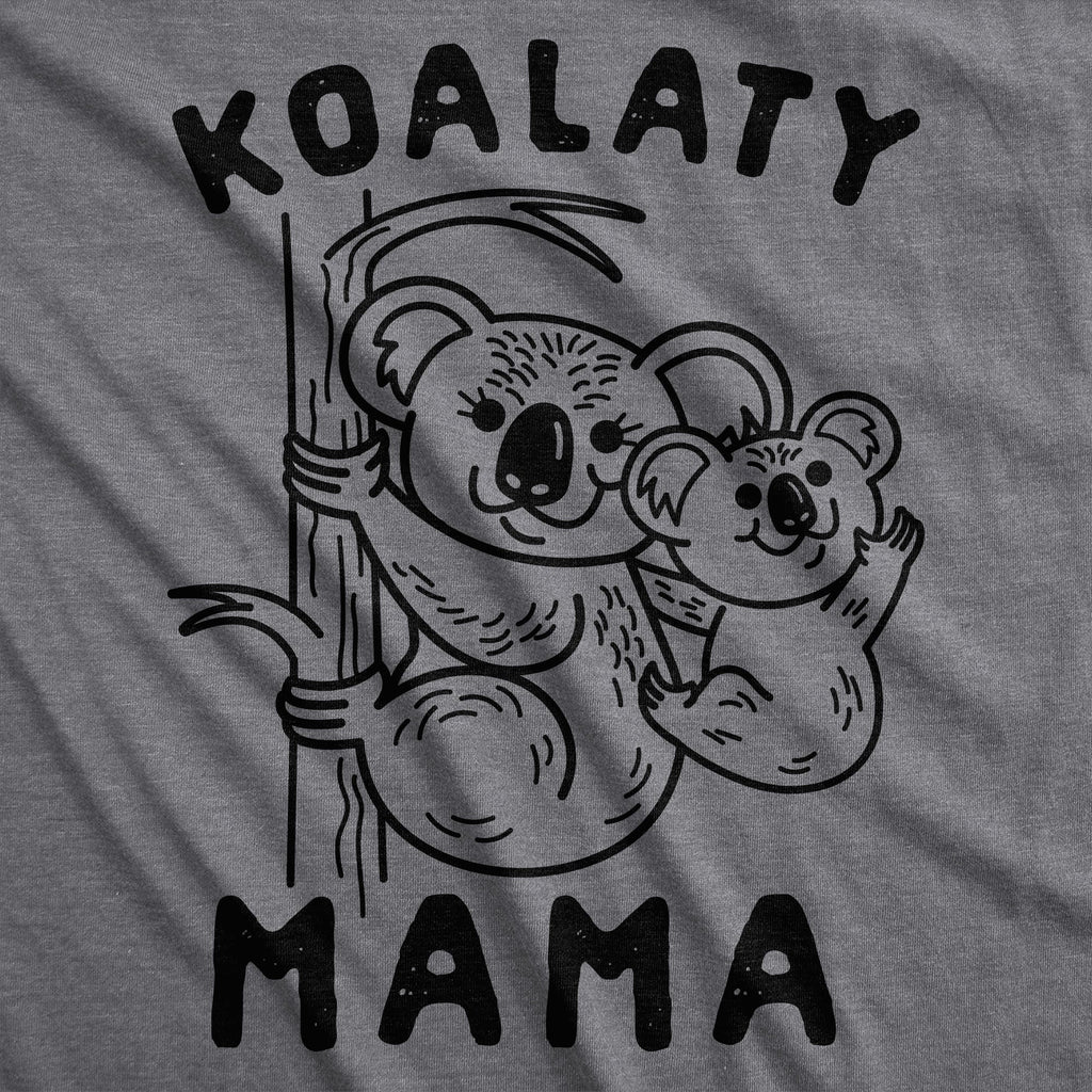 Koalaty Mama Women's T Shirt