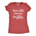 Nice Until Proven Naughty Women's T Shirt