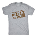 You Want A Piece Of Me? Men's T Shirt
