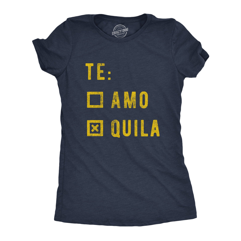 Te Amo Tequila Women's T Shirt