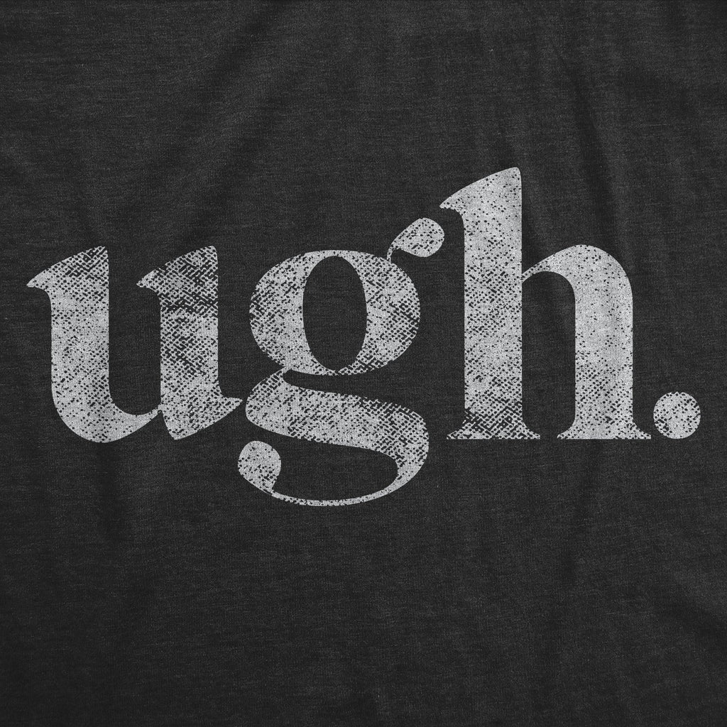 Ugh. Women's T Shirt