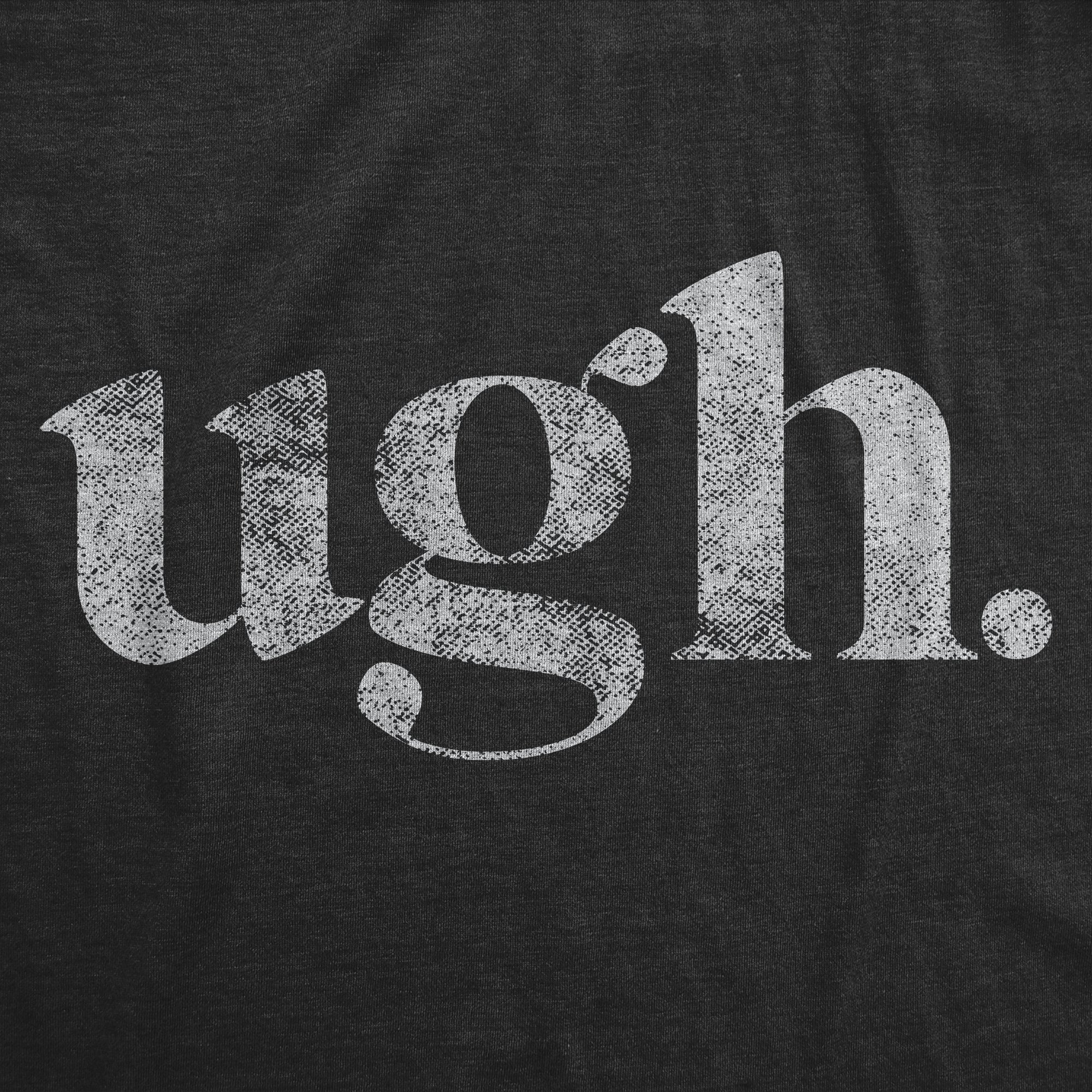 Ugh. Women's T Shirt