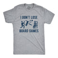 I Don't Lose Board Games Men's T Shirt