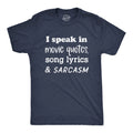 I Speak In Movie Quotes Song Lyrics And Sarcasm Men's T Shirt