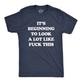 It's Beginning To Look A Lot Like Fuck This Men's T Shirt