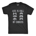 Mens Life Is Full of Choices T Shirt Funny Video Games Joystick Controller Retro Graphic Tee