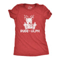 Rude-olph Women's T Shirt