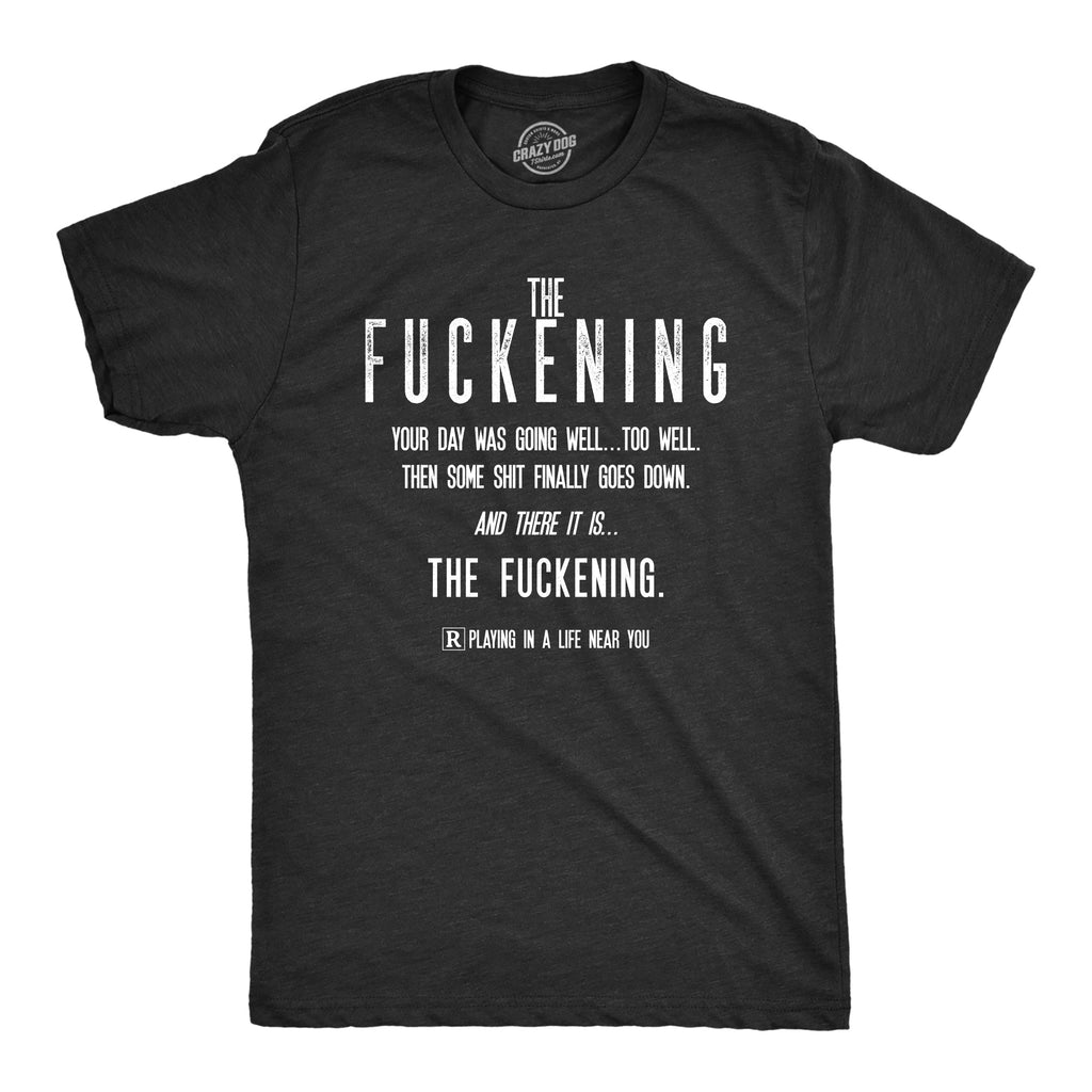 The Fuckening Men's T Shirt