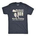Weekend Forecast Mostly Fishing With A Chance Of Drunk Men's T Shirt