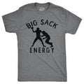 Big Sack Energy Men's T Shirt