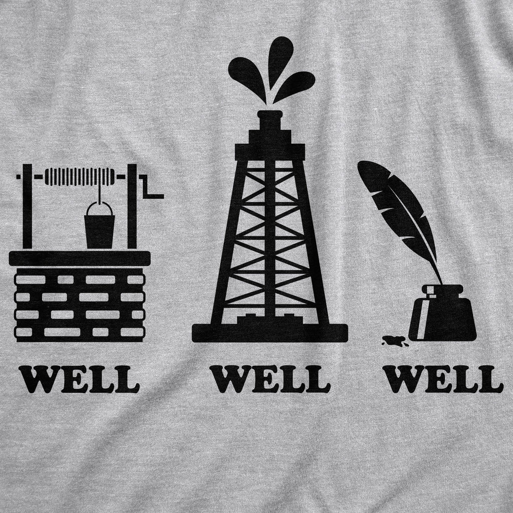 Well Well Well Men's T Shirt