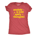 Anxiety Is Just Spicy Thoughts Women's T Shirt
