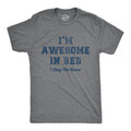 I'm Awesome In Bed I Sleep For Hours Men's T Shirt