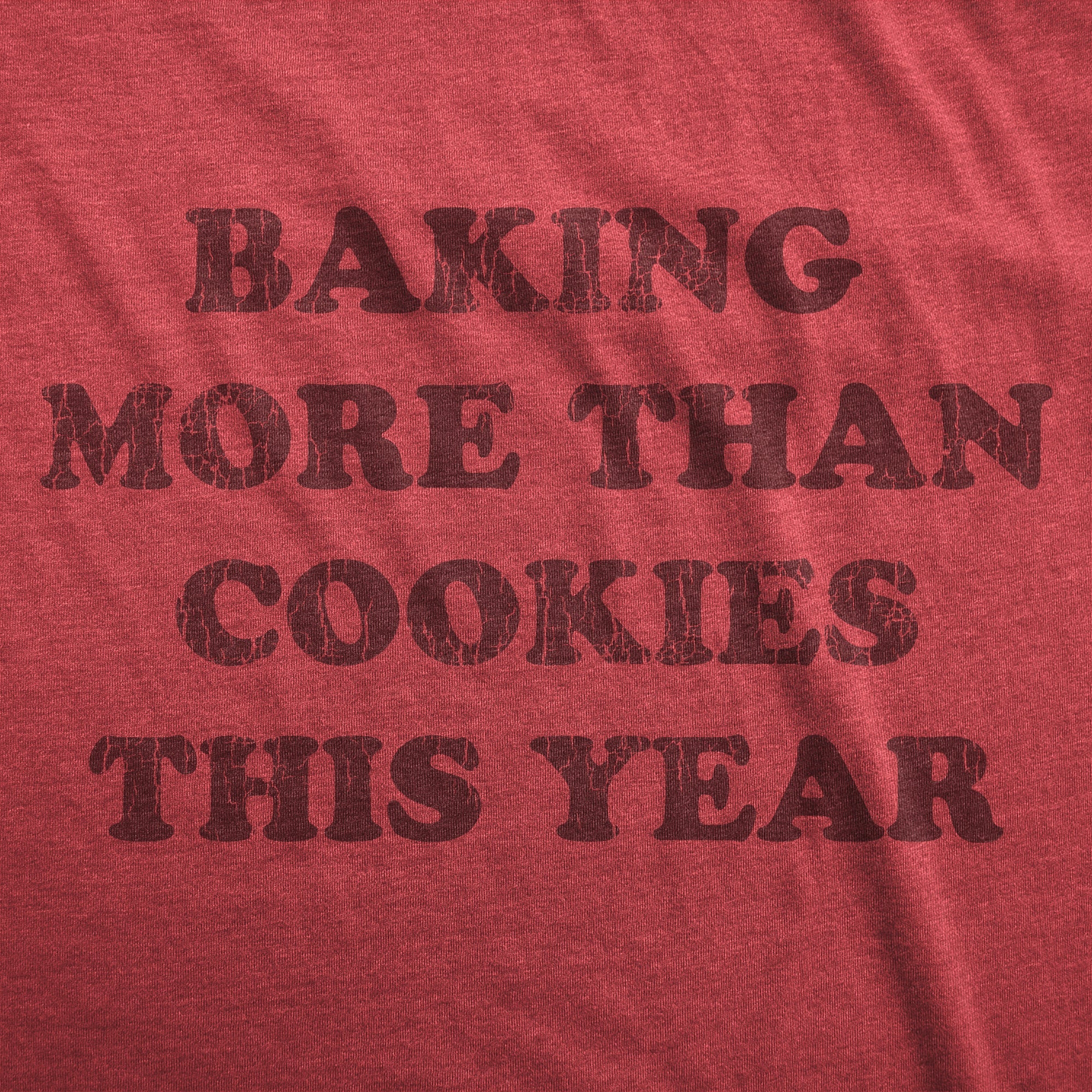 Baking More Than Cookies This Year Maternity T Shirt