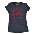 Boom Bitch Get Out The Way Women's T Shirt