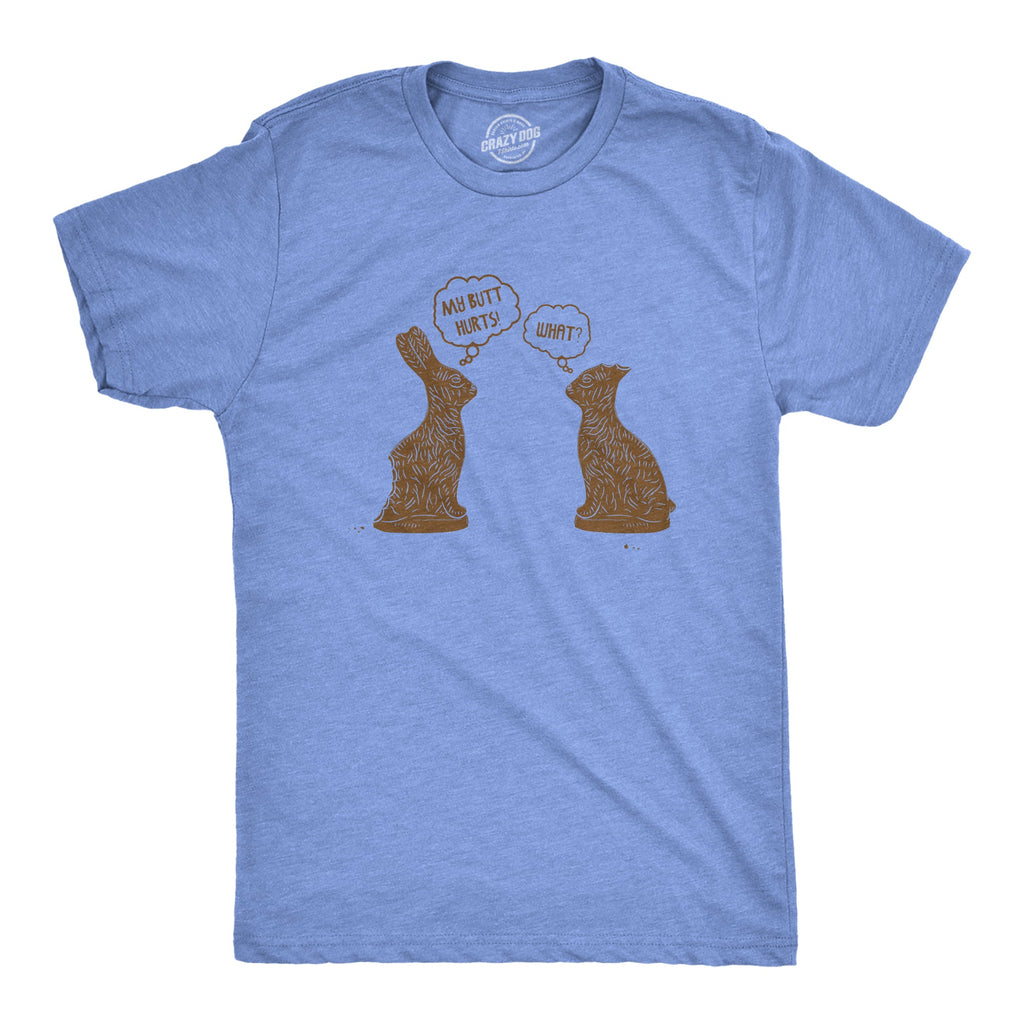 My Butt Hurts Men's T Shirt