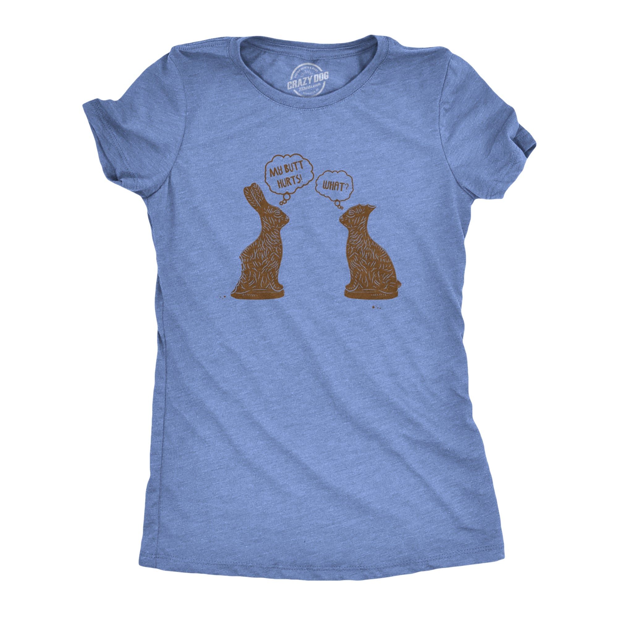 My Butt Hurts Women's T Shirt