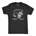 Conductor Of The Gravy Train Men's T Shirt