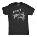 Dont Be A Dumb Ass Men's T Shirt