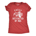 Easily Distracted By Hos Women's T Shirt
