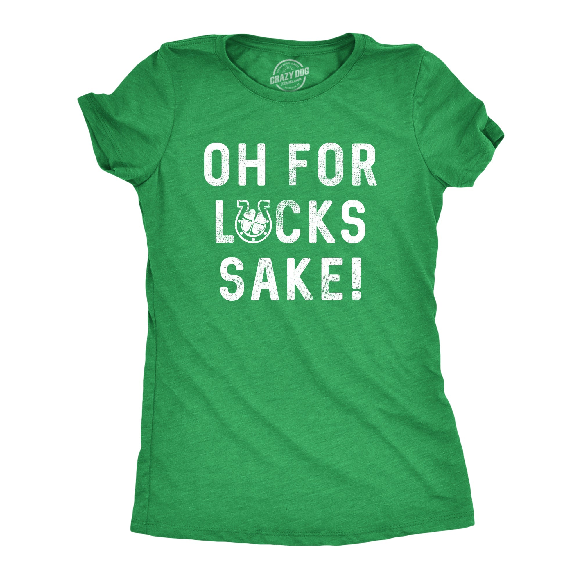 Oh For Lucks Sake Women's T Shirt