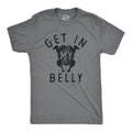 Get In My Belly Men's T Shirt