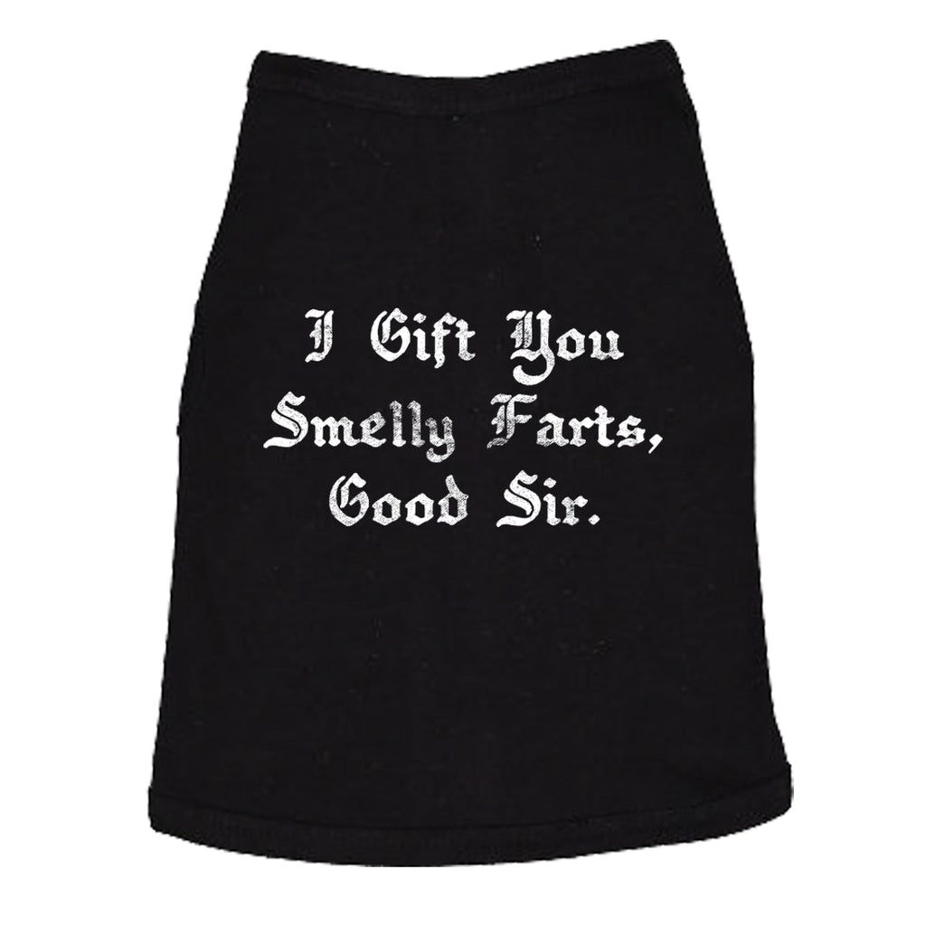 I Gift You Smelly Farts Good Sir Dog Shirt