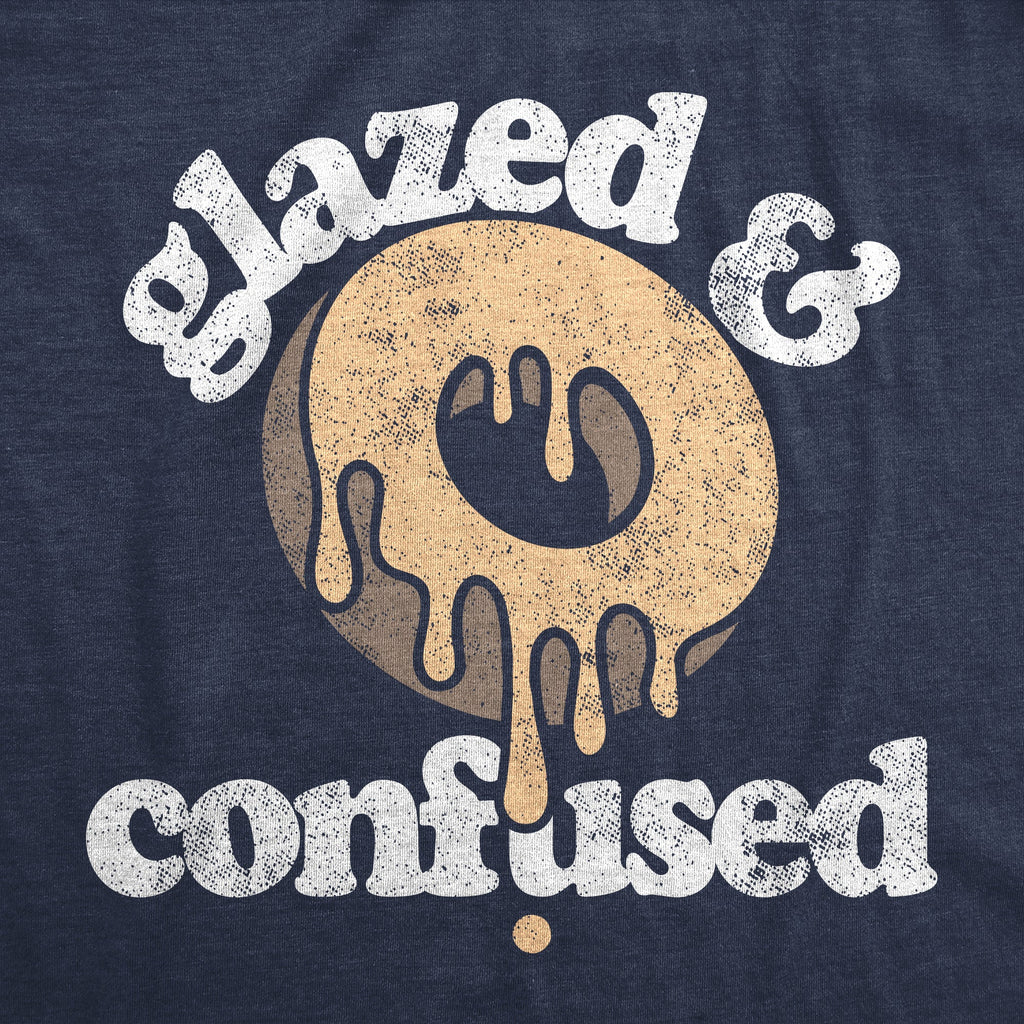 Glazed And Confused Women's T Shirt