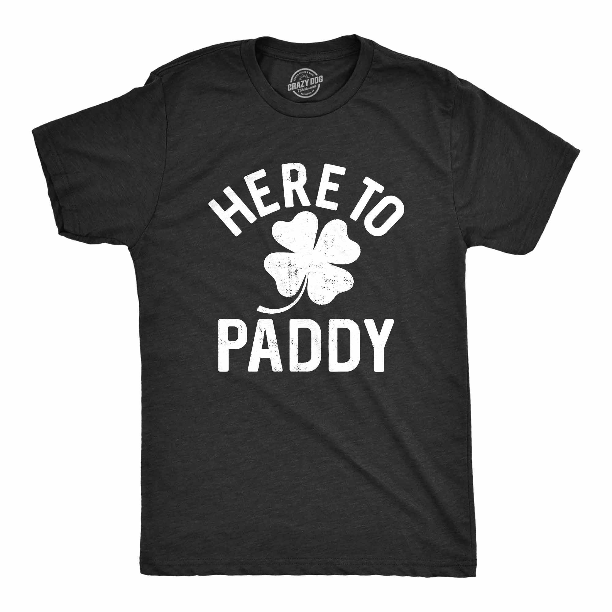 Here To Paddy Men's T Shirt