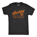 Hunting Makes Me Feel Less Murdery Men's T Shirt