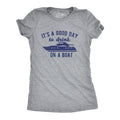 Its A Good Day To Drink On A Boat Women's T Shirt
