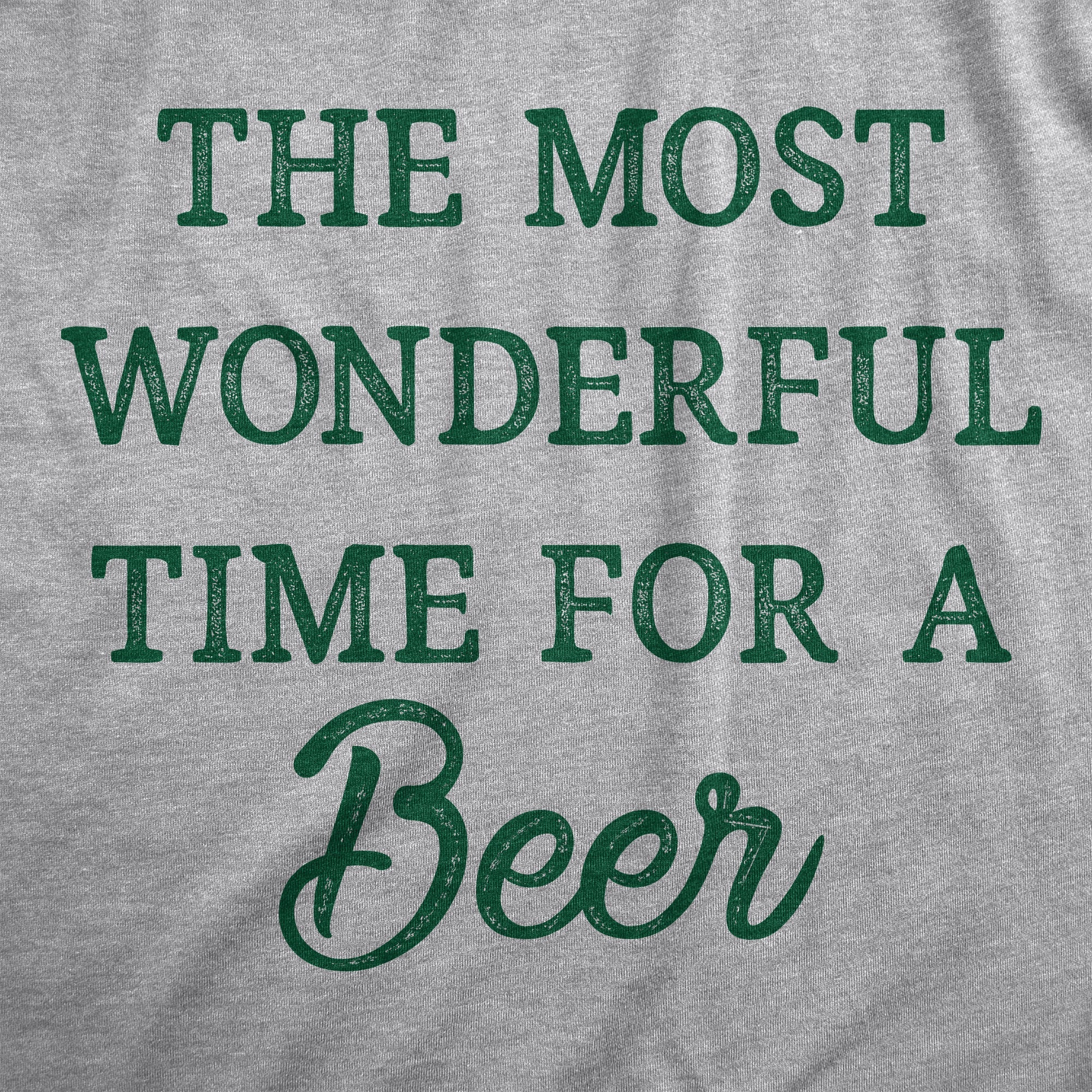 The Most Wonderful Time For A Beer Men's T Shirt