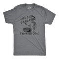 Jokes On Santa I Wanted Coal Men's T Shirt