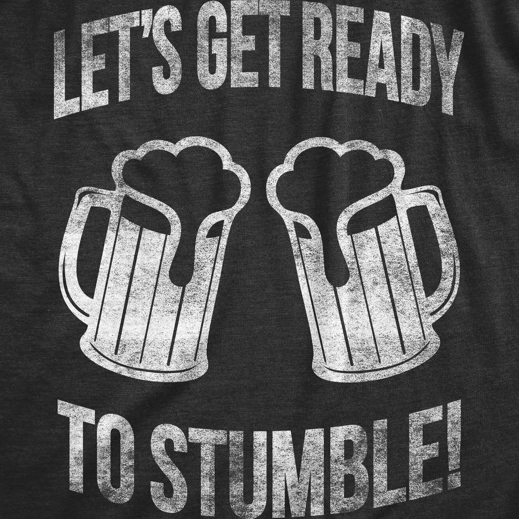 Lets Get Ready To Stumble Women's T Shirt