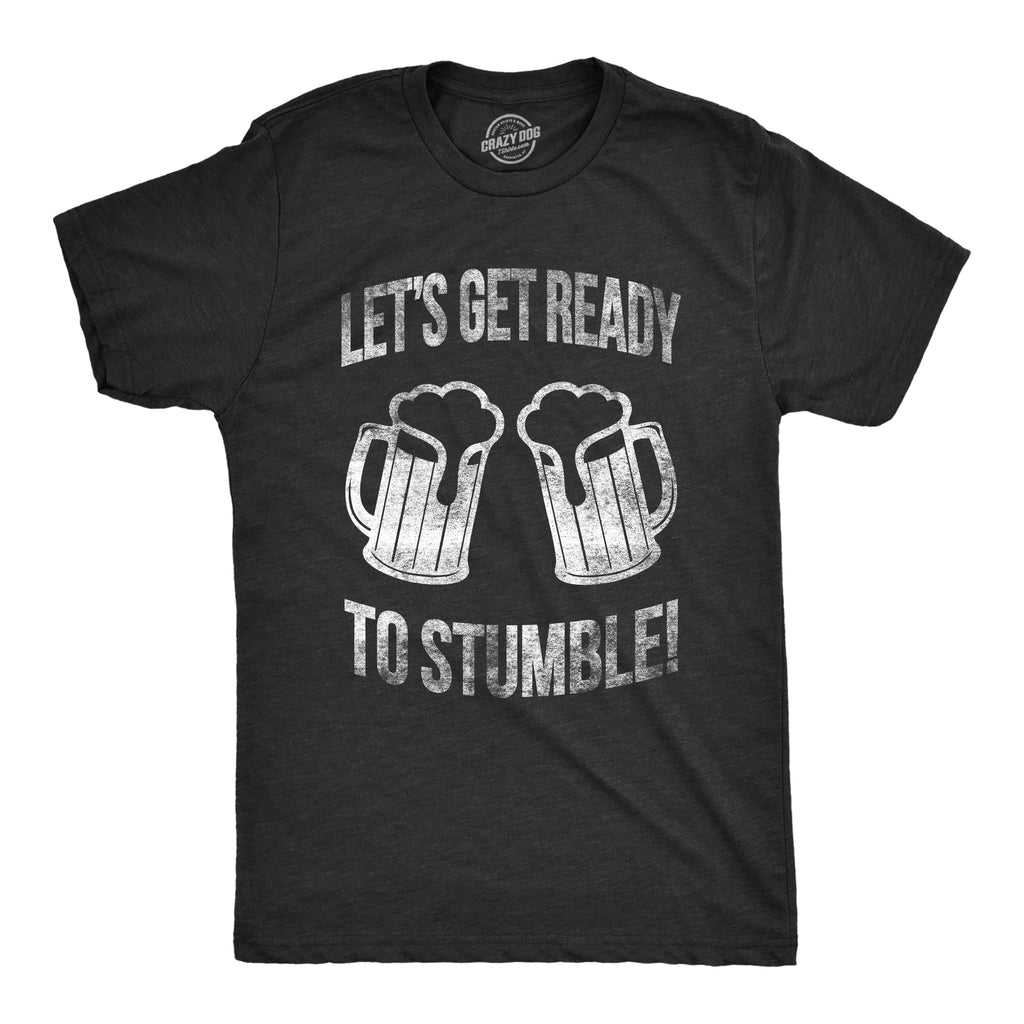 Lets Get Ready To Stumble Men's T Shirt