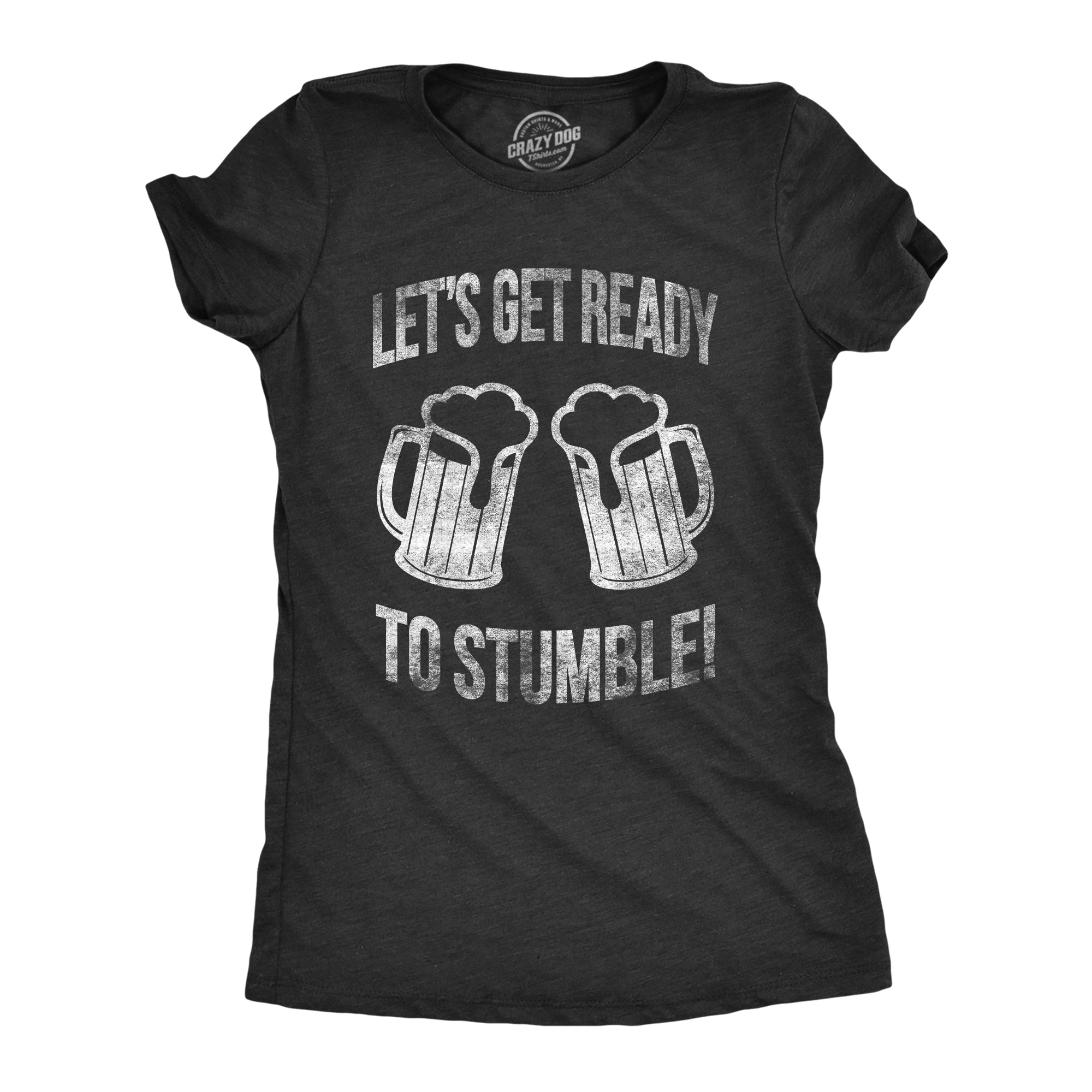Lets Get Ready To Stumble Women's T Shirt