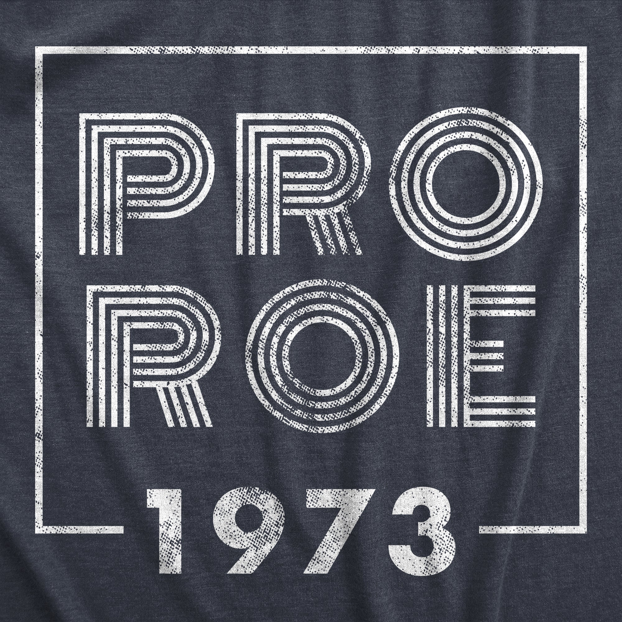 Pro Roe 1973 Men's T Shirt