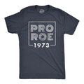 Pro Roe 1973 Men's T Shirt