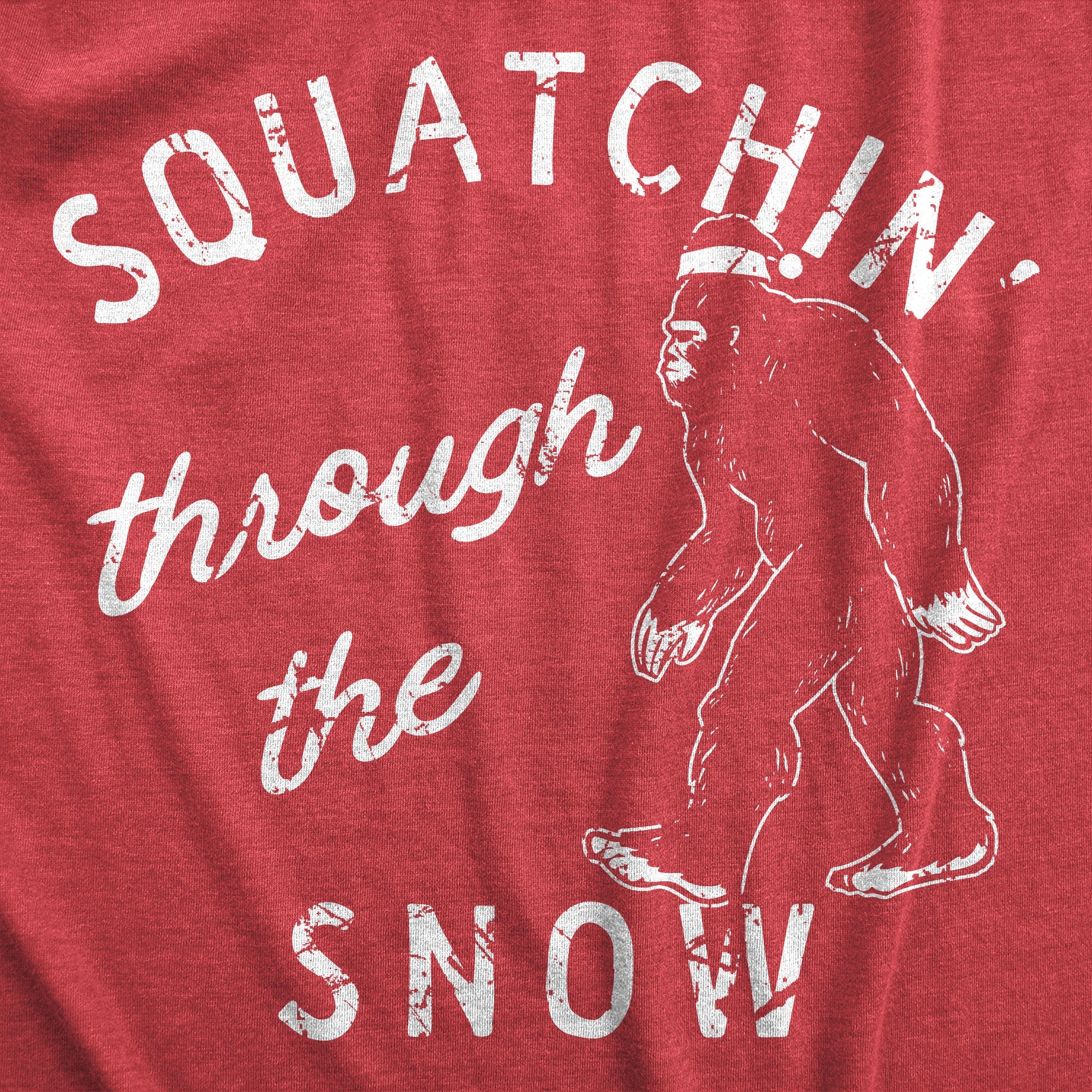 Squatchin Through The Snow Women's T Shirt