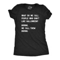 People Who Dont Like Halloween Women's T Shirt