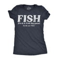 FISH Fuck It Shit Happens Women's T Shirt