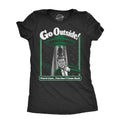 Go Outside Women's T Shirt