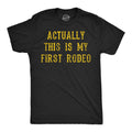 Actually This Is My First Rodeo Men's T Shirt